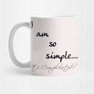 So simple and complicated Mug